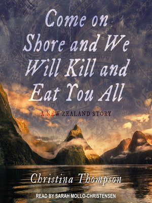 cover image of Come On Shore and We Will Kill and Eat You All